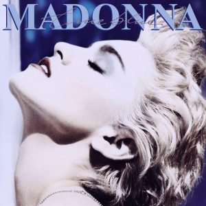 La Isla Bonita – True Blue – Piano Notations